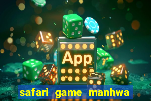 safari game manhwa pt br